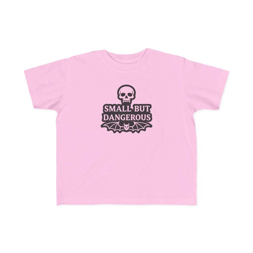 Small But Dangerous — Light Garment Toddler Tee