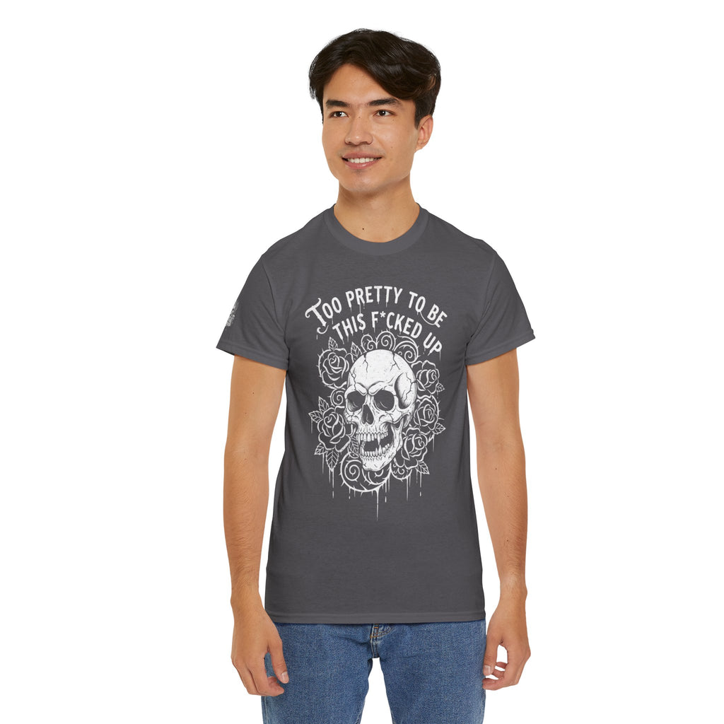 Skull Rose Graphic Tee — "Too Pretty to Be This F*cked Up" Gothic Punk T‑Shirt