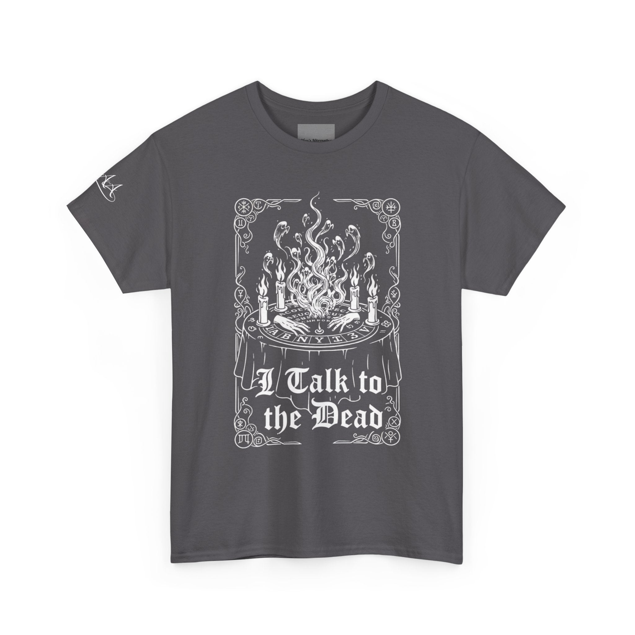 "I Talk to the Dead" Tee