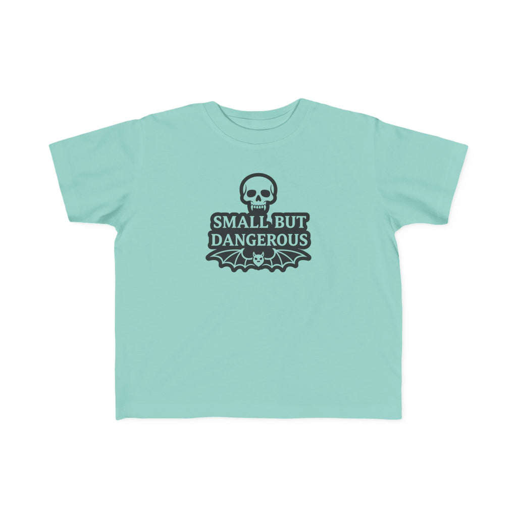 Small But Dangerous — Light Garment Toddler Tee