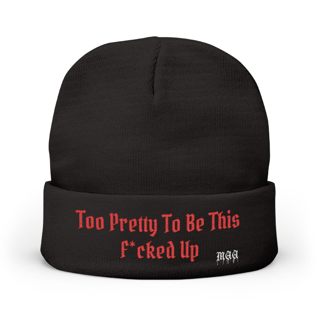 Too Pretty To Be This F*cked Up — Embroidered Beanie