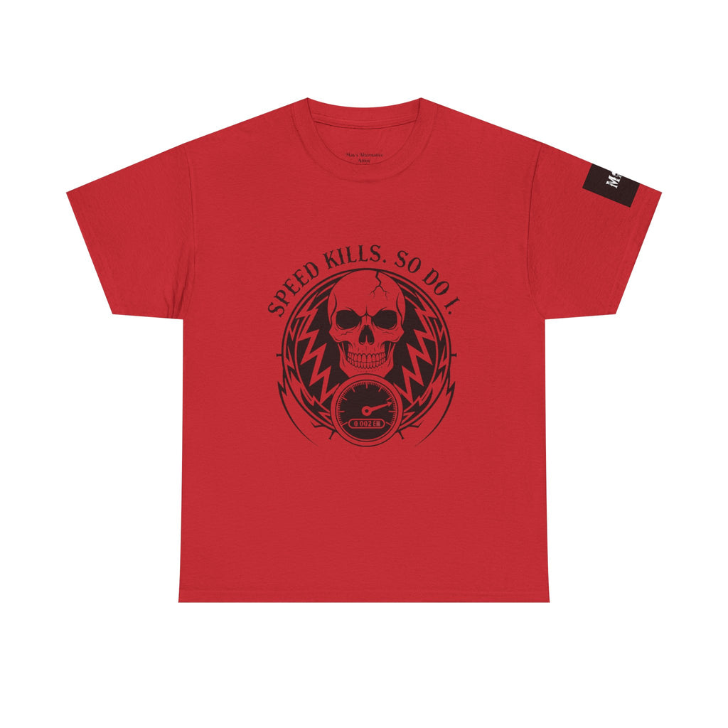 Speed Kills. So Do I. | MAA Gasoline & Ghosts Unisex Tee