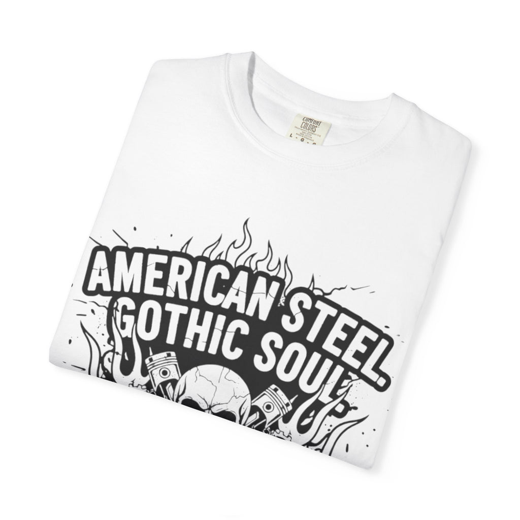American Steel. Gothic Soul. | MAA Gasoline & Ghosts Unisex Tee