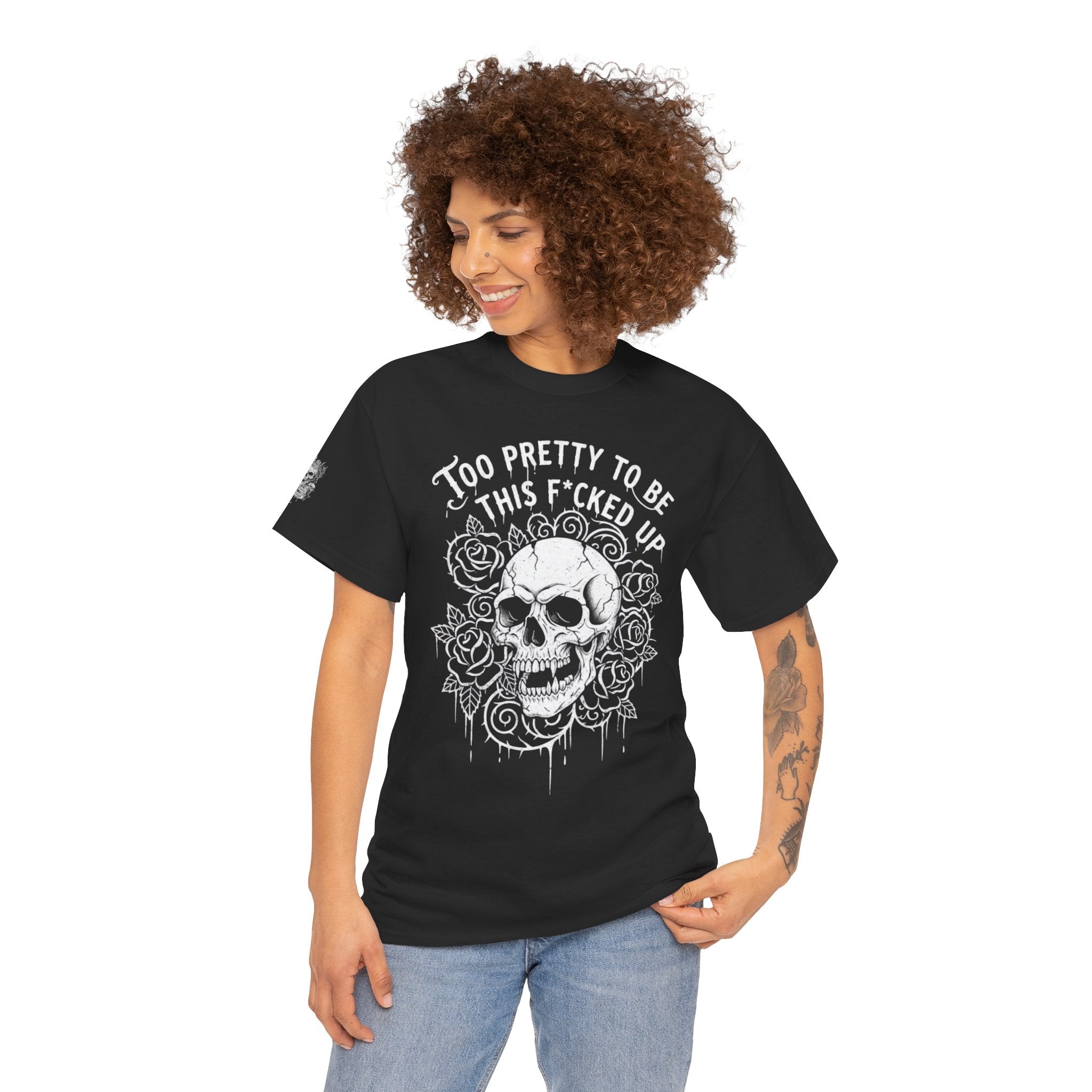 Skull Rose Graphic Tee — "Too Pretty to Be This F*cked Up" Gothic Punk T‑Shirt