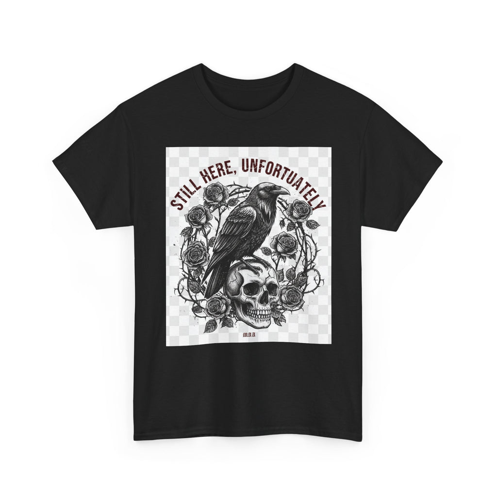 Still Here, Unfortunately | Gothic Grunge Unisex Tee