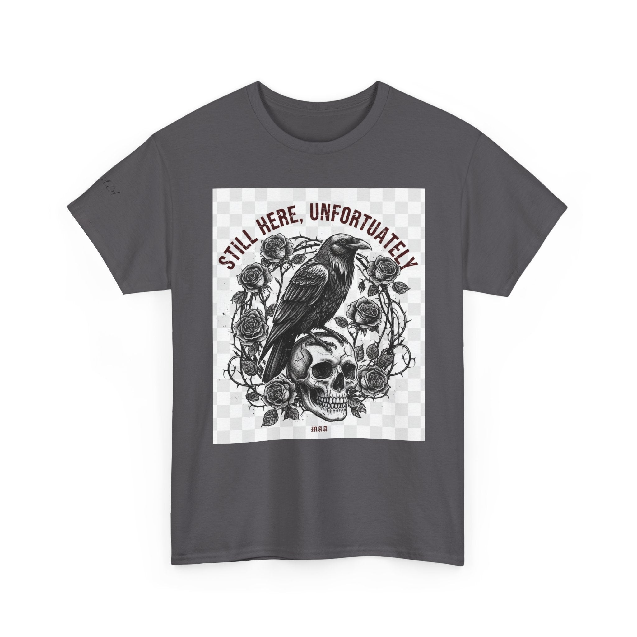Still Here, Unfortunately | Gothic Grunge Unisex Tee