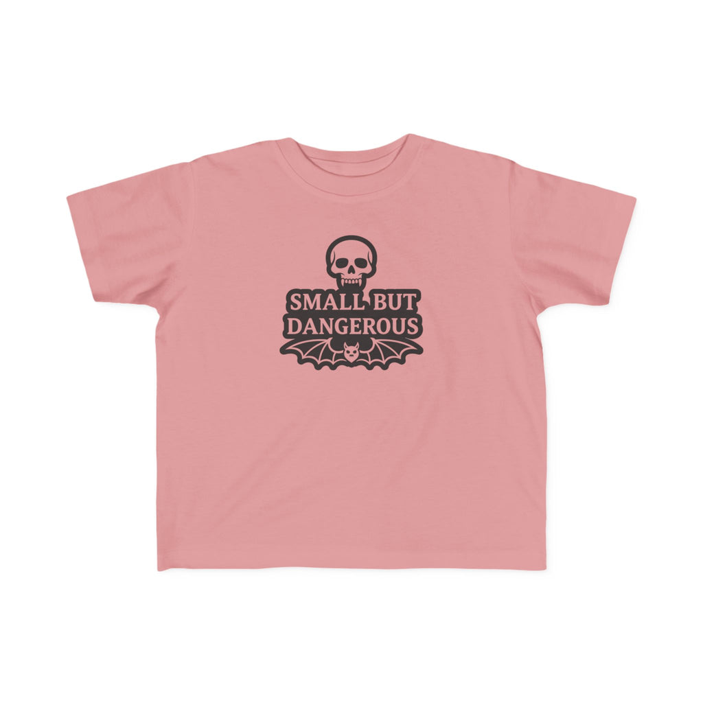 Small But Dangerous — Light Garment Toddler Tee