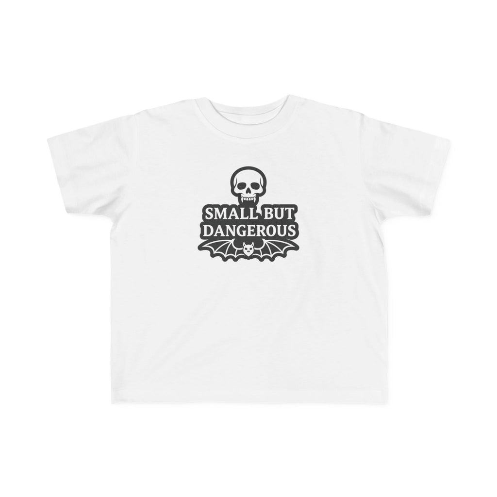 Small But Dangerous — Light Garment Toddler Tee