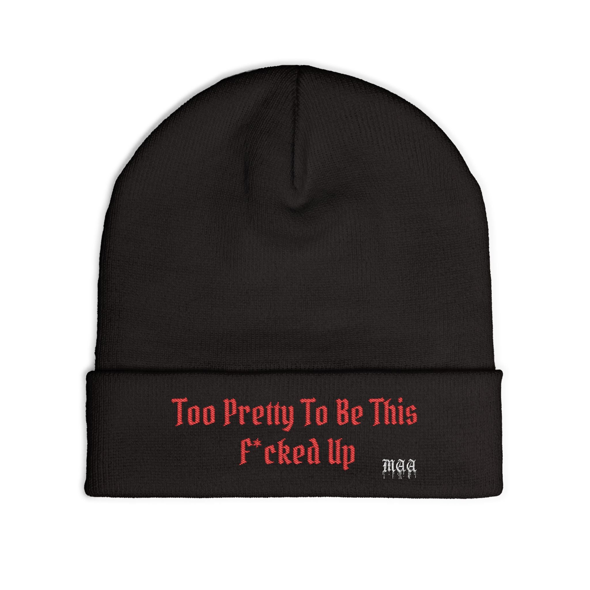 Too Pretty To Be This F*cked Up — Embroidered Beanie
