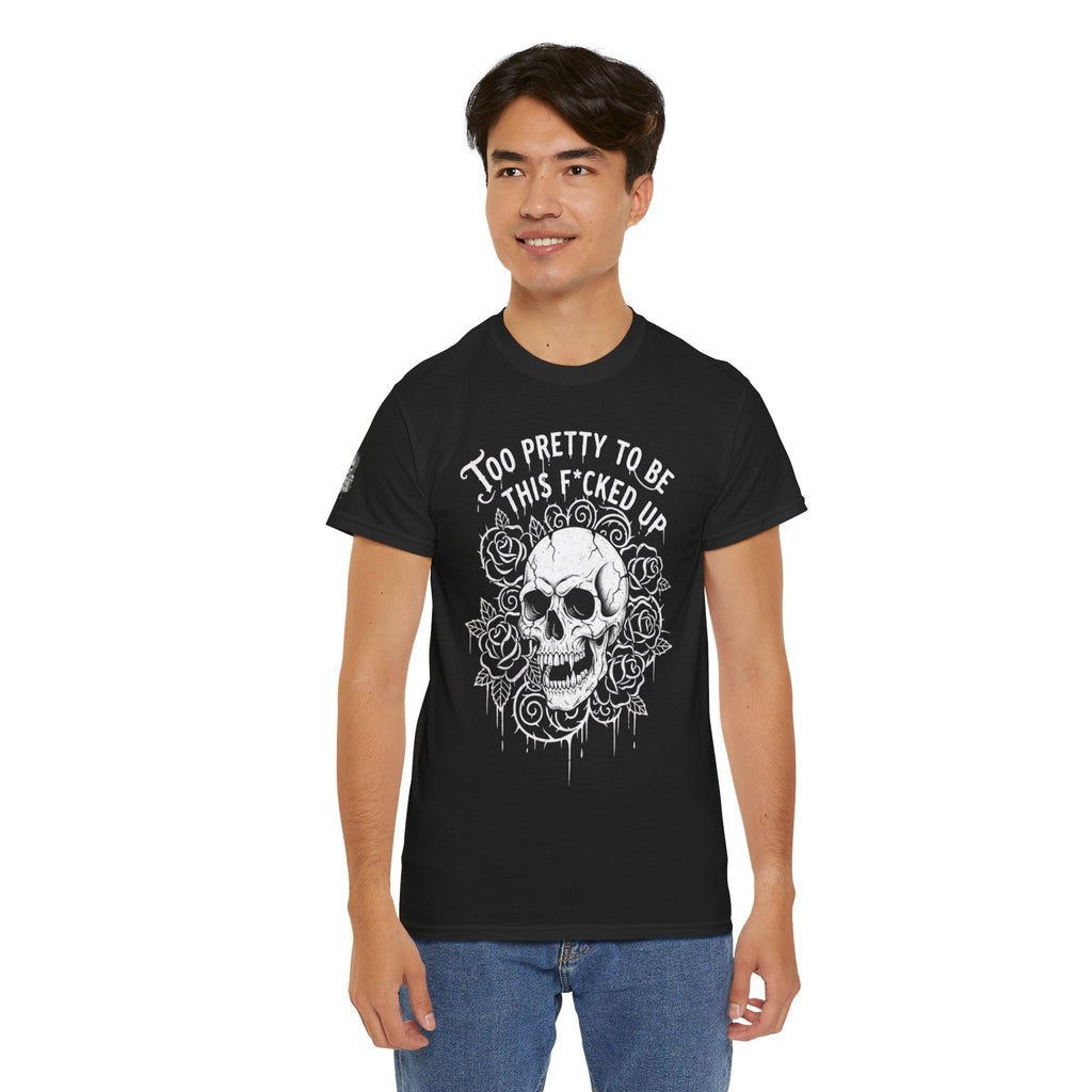 Skull Rose Graphic Tee — "Too Pretty to Be This F*cked Up" Gothic Punk T‑Shirt