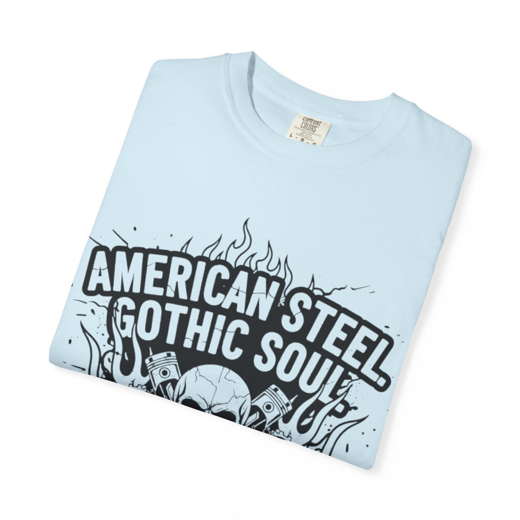 American Steel. Gothic Soul. | MAA Gasoline & Ghosts Unisex Tee