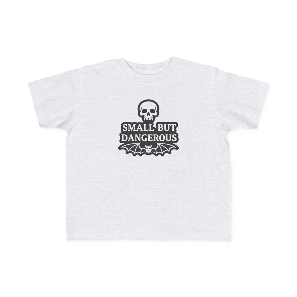 Small But Dangerous — Light Garment Toddler Tee