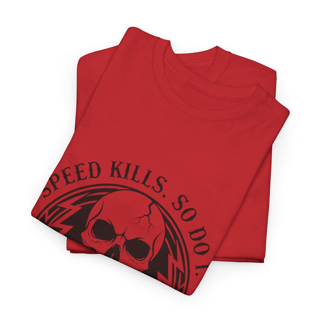 Speed Kills. So Do I. | MAA Gasoline & Ghosts Unisex Tee