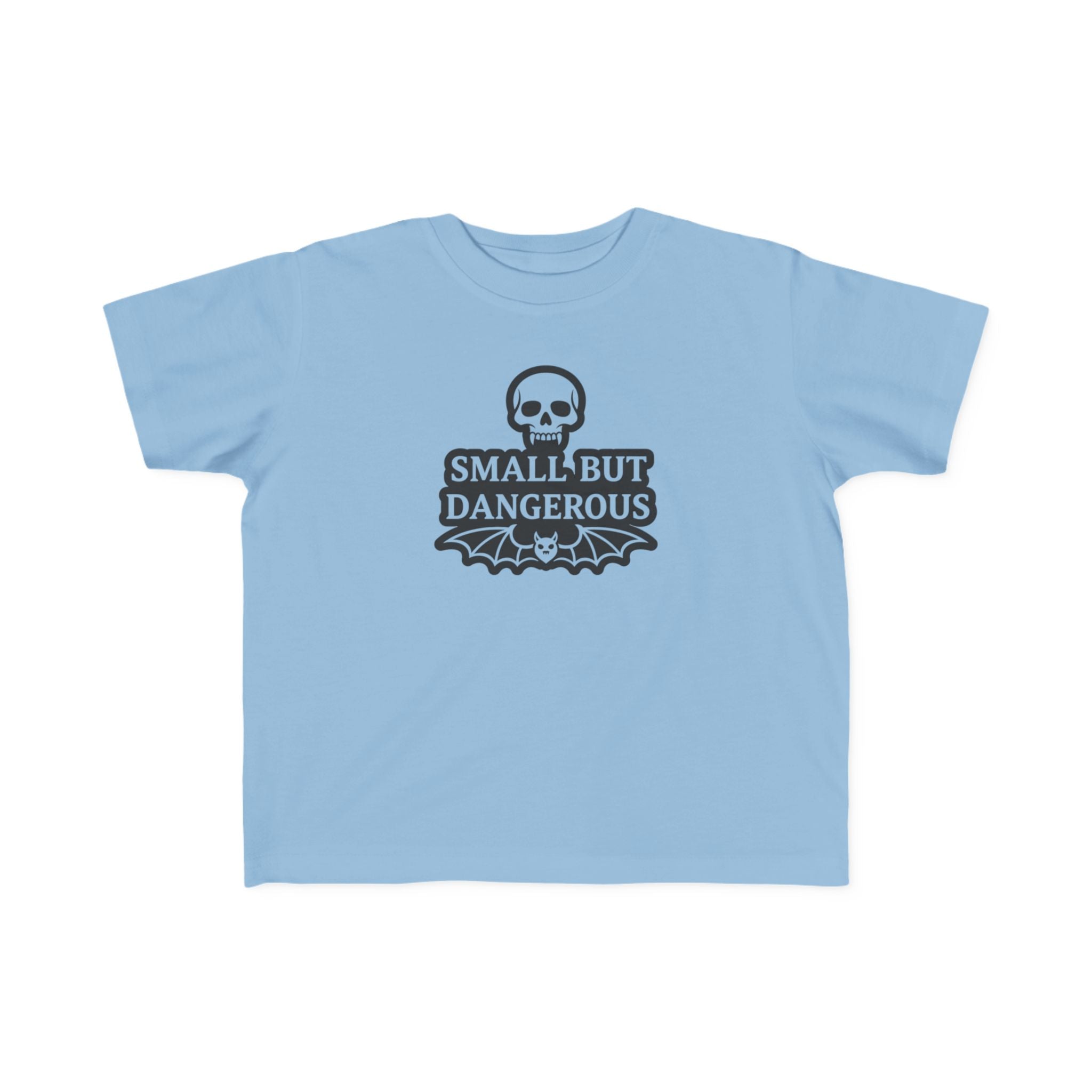 Small But Dangerous — Light Garment Toddler Tee