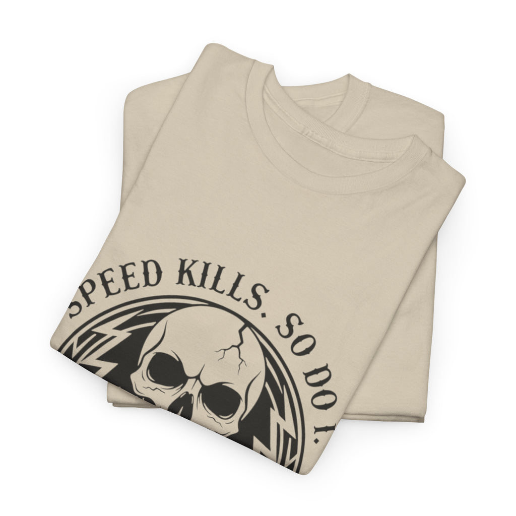Speed Kills. So Do I. | MAA Gasoline & Ghosts Unisex Tee